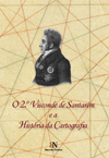 Capa do Catálogo  da Exposição: A História da Cartografia na obra do 2º Visconde de Santarém