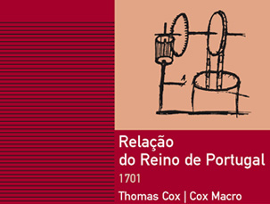 Agenda 2007 : Lançamento da obra "Relação do Reino de Portugal-1701" de Thomas Cox 